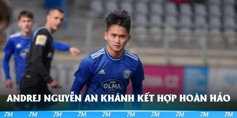 Andrej Nguyễn An Khánh có sự kết hợp hoàn hảo