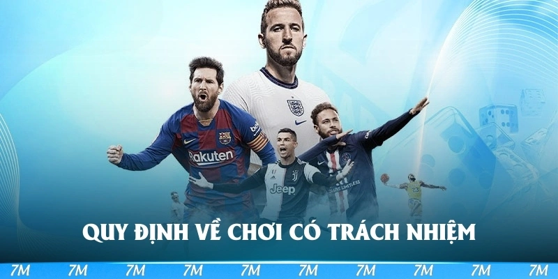 Quy định về chơi có trách nhiệm mà bạn cần biết