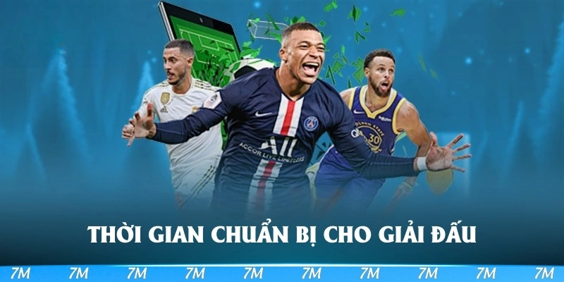 Cần thời gian để chuẩn bị trong các giải đấu