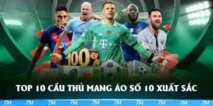 top 10 cầu thủ mang áo số 10